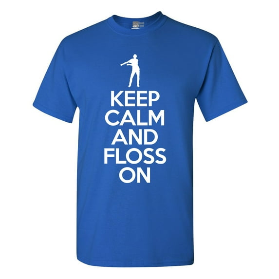 Keep Calm And Floss On Dance Funny DT Adult T-Shirt Tee