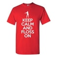 thumbnail image 1 of Keep Calm And Floss On Dance Funny DT Adult T-Shirt Tee, 1 of 2