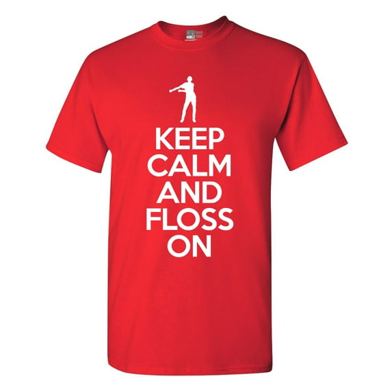 Keep Calm And Floss On Dance Funny DT Adult T-Shirt Tee
