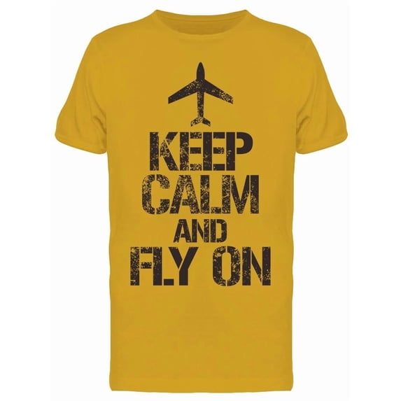 Keep Calm And Fly On Tee Men's -Image by Shutterstock