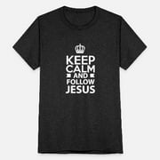 Keep Calm And Follow Jesus Follower Lover God Unisex Tri-Blend T-Shirt