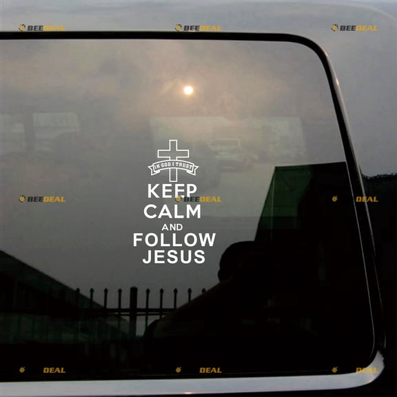 Keep Calm And Follow Jesus Funny Christ Christian Sticker Decal Vinyl - White 7" - For Car Boat Laptop Cup No Background Die-cut