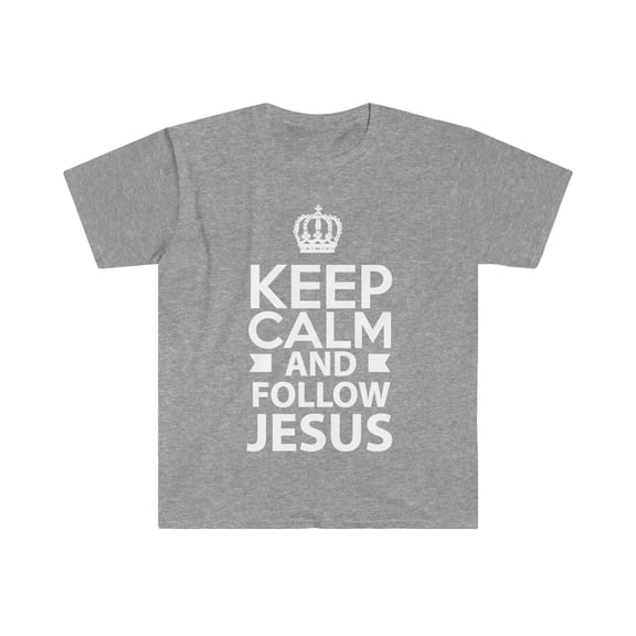 Keep Calm And Follow Jesus Unisex T-shirt S-3XL Follower Lover of God