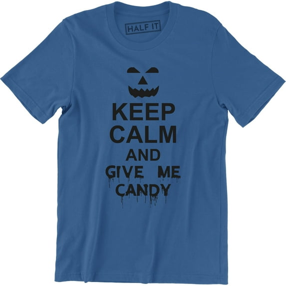 Keep Calm And Give Me Candy Funny Halloween Slogan Men's T-Shirt