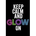thumbnail image 1 of Keep Calm And Glow On : 6x9" 120 Dot Graph Paper Pages (Paperback), 1 of 1