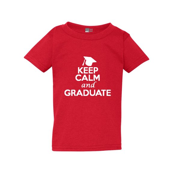 Keep Calm And Graduate On Students School Funny Toddler Kids T-Shirt Tee
