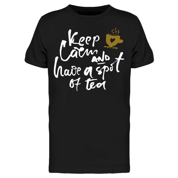 Keep Calm And Have A Spot Of Tea Tee Men's -Image by Shutterstock