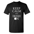 thumbnail image 1 of Keep Calm And Irish Sarcastic Humor Graphic Tees Gift For Mens Novelty Funny T Shirt, 1 of 5