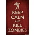 thumbnail image 1 of Keep Calm And Kill Zombies Poster Print, 1 of 1