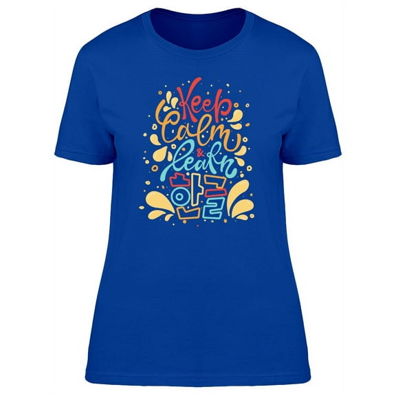 Keep Calm And Learn Hangeul T-Shirt Women -Image by Shutterstock, Female Medium