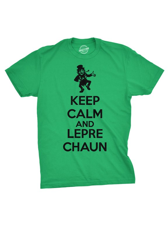Keep Calm and Leprechaun T Shirt Funny Saint Patricks Day Novelty Green Tee Graphic Tees