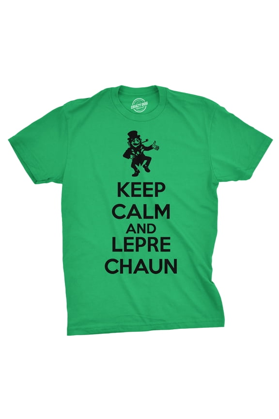 Keep Calm and Leprechaun T Shirt Funny Saint Patricks Day Novelty Green Tee Graphic Tees