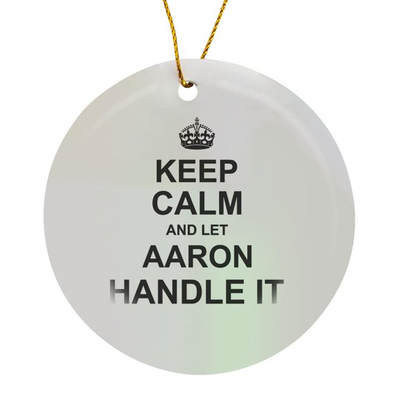 3drose, Keep Calm and Let Aaron Handle It - Funny Personal Name, Circle Porcelain Ornament