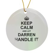 3drose, Keep Calm and Let Darren Handle It - Funny Personal Name, Circle Porcelain Ornament