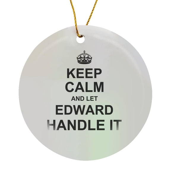 3drose, Keep Calm and Let Edward Handle It - Funny Personal Name, Circle Porcelain Ornament