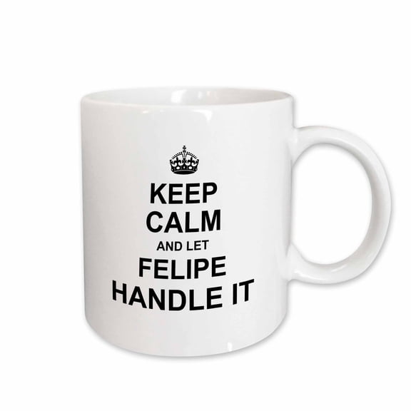 3drose, Keep Calm and Let Felipe Handle It Funny Personal Name, 11oz Mug