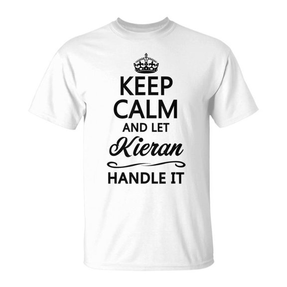 Keep Calm And Let Kieran Handle It Name TShirt