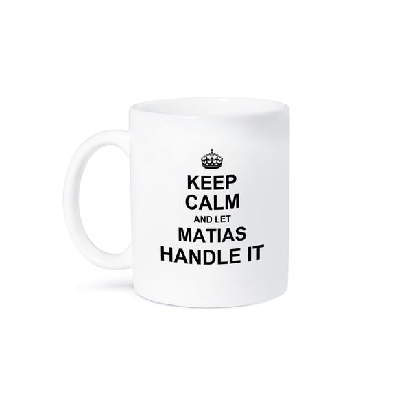 3drose, Keep Calm and Let Matias Handle It Funny Personal Name, 11oz Mug