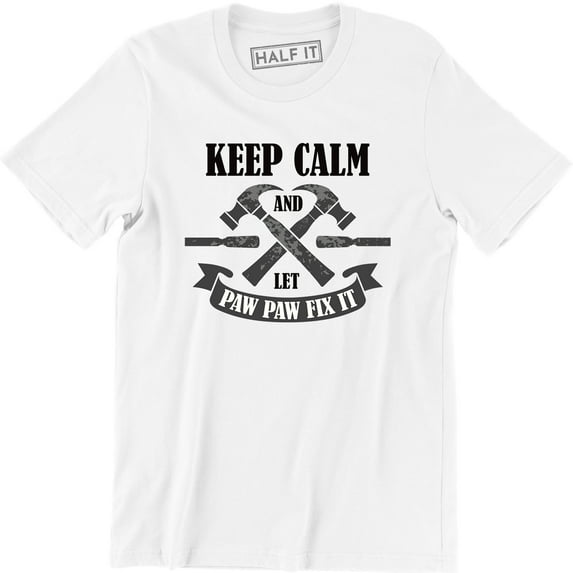 Keep Calm And Let Paw Paw Fix It - Fathers Day Funny Dad Men's T-Shirt
