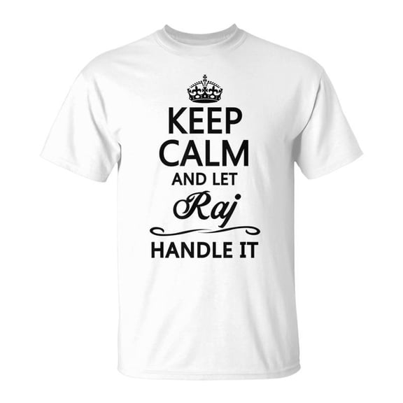 Keep Calm And Let Raj Handle It Name TShirt