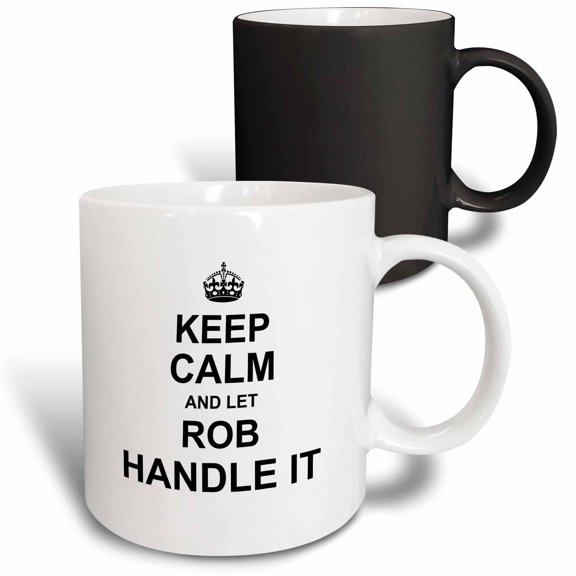 3drose, Keep Calm and Let Rob Handle It - Funny Personal Name, 11oz Magic Transforming Mug