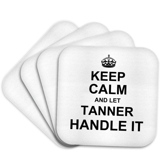 3drose, Keep Calm and Let Tanner Handle It - Funny Personal Name, Set of 4 Coasters - Soft