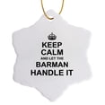 thumbnail image 1 of 3drose, Keep Calm and Let the Barman Handle It. Fun Funny Career Job Pride, 3 inch Snowflake Porcelain Ornament, 1 of 7