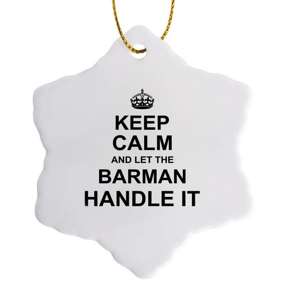 3drose, Keep Calm and Let the Barman Handle It. Fun Funny Career Job Pride, 3 inch Snowflake Porcelain Ornament
