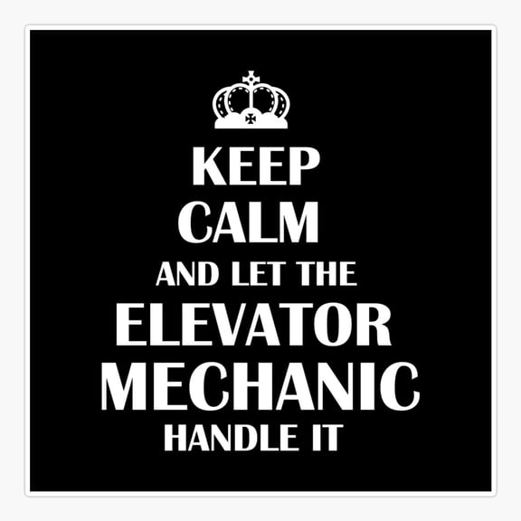 Keep Calm And Let The Elevator Mechanic Handle It Er, Phone Decal Water Bottle Stickers Car Decals, Funny Birthday Gift