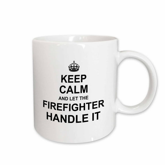 3drose, Keep Calm and Let the Firefighter Handle It Fun Funny Career Job Pride, 15oz Mug