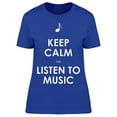 thumbnail image 1 of Keep Calm And Listen To Music T-Shirt Women -Image by Shutterstock Women T-Shirt, Female x-Large, 1 of 2