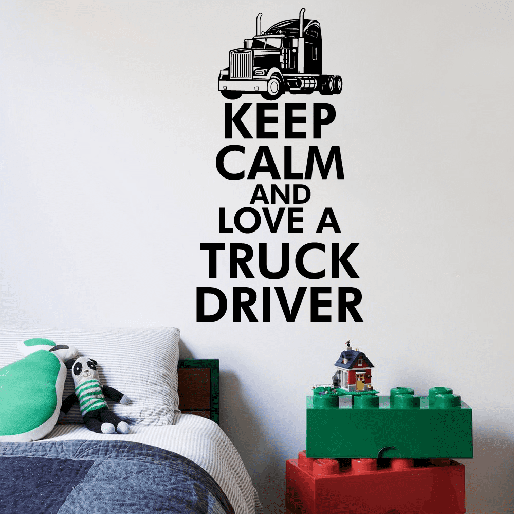 Keep Calm And Love A Truck Driver Quotes Big Jumbo Trucks Trucks