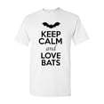 thumbnail image 1 of Keep Calm And Love Bats Wild Animal Lover Adult T-Shirt Tee, 1 of 2