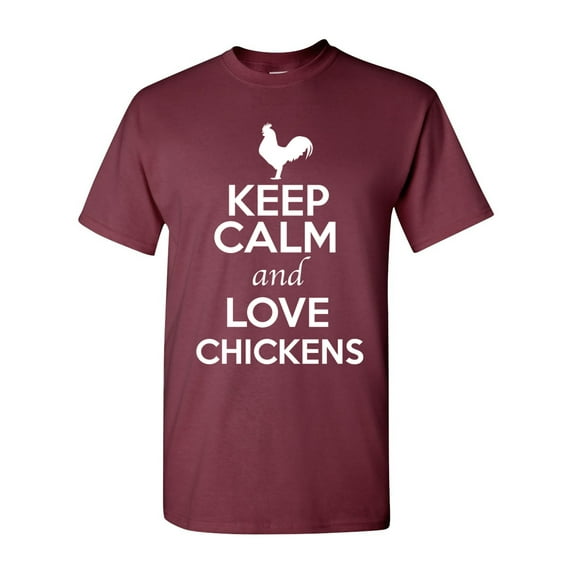 Keep Calm And Love Chickens Bird Animal Lover Adult T-Shirt Tee