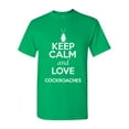 thumbnail image 1 of Keep Calm And Love Cockroaches Insects Lover Adult T-Shirt Tee, 1 of 2