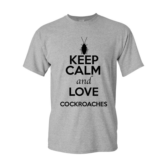 Keep Calm And Love Cockroaches Insects Lover Adult T-Shirt Tee