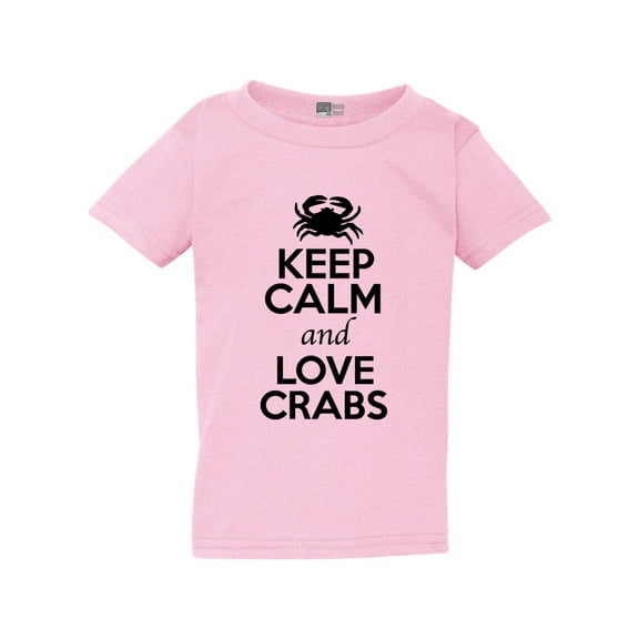 Keep Calm And Love Crabs Sea Ocean Animal Lover Toddler Kids T-Shirt Tee