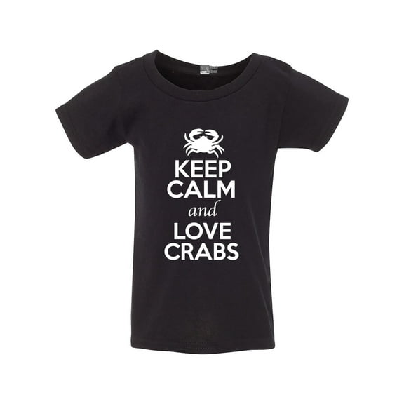 Keep Calm And Love Crabs Sea Ocean Animal Lover Toddler Kids T-Shirt Tee