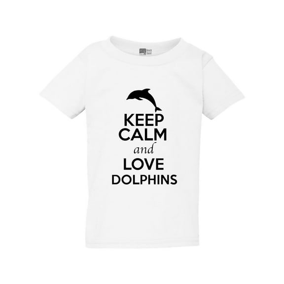 Keep Calm And Love Dolphins Fish Ocean Animal Lover Toddler Kids T-Shirt Tee