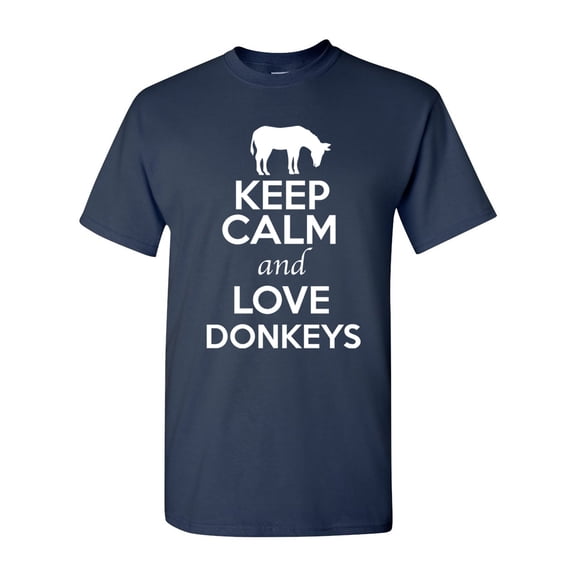 Keep Calm And Love Donkeys Horse Wild Animal Lover Adult T-Shirt Tee