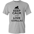 thumbnail image 1 of Keep Calm And Love Gorillas Animal Lover Adult T-Shirt Tee, 1 of 2