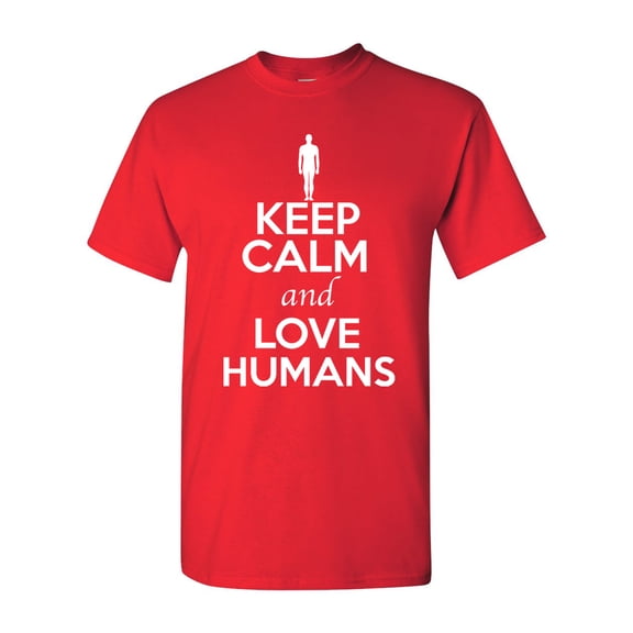 Keep Calm And Love Humans People Adult T-Shirt Tee