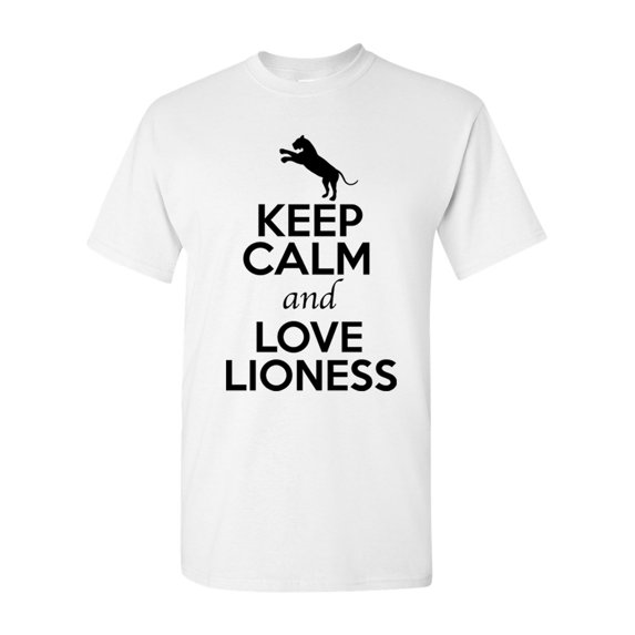 Keep Calm And Love Lioness Big Cat Animal Lover Adult T-Shirt Tee