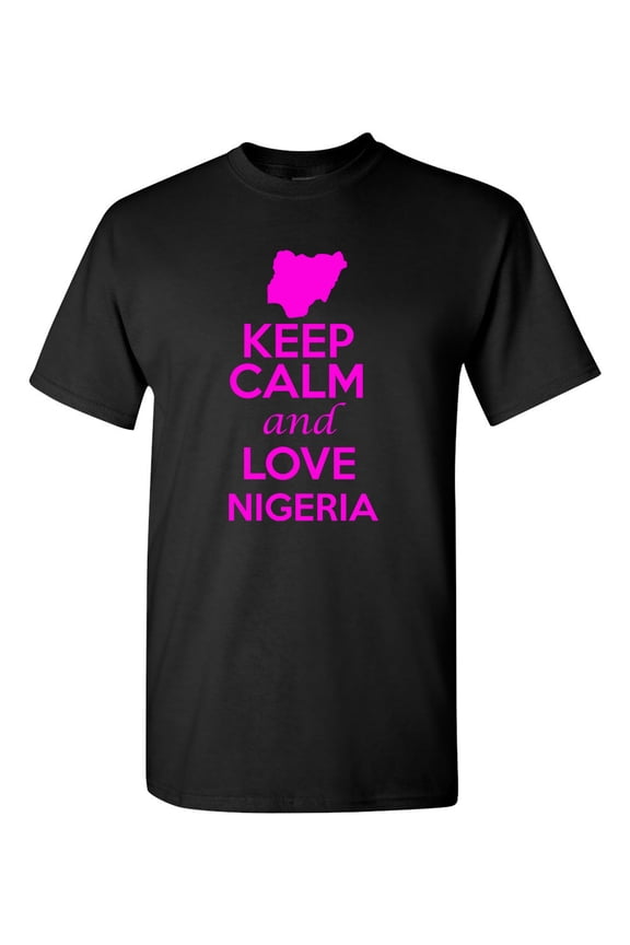 Keep Calm And Love Nigeria Country Novelty Patriotic Adult T-Shirt Tee
