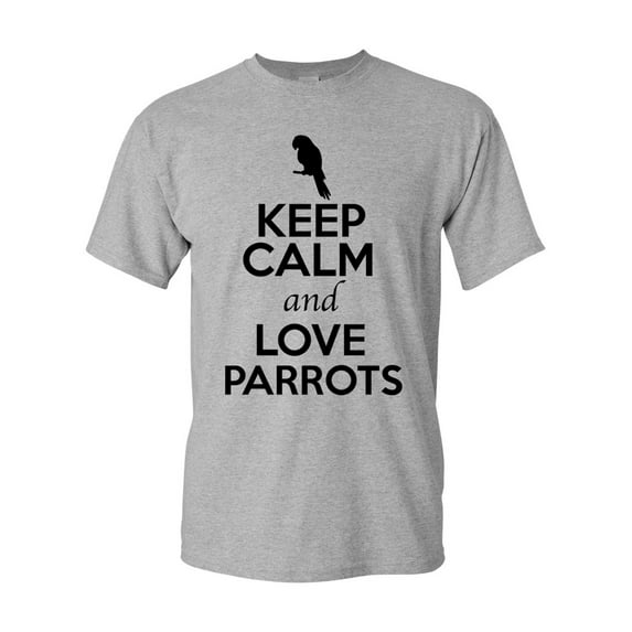 Keep Calm And Love Parrots Bird Animal Lover Adult T-Shirt Tee