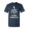 thumbnail image 1 of Keep Calm And Love Parrots Bird Animal Lover Adult T-Shirt Tee, 1 of 2