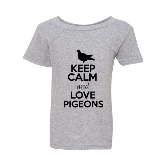 Keep Calm And Love Pigeons Birds Fly Animal Lover Toddler Kids T-Shirt Tee
