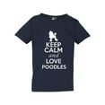 thumbnail image 1 of Keep Calm And Love Poodles Dog Lover Animals Toddler Kids T-Shirt Tee, 1 of 2