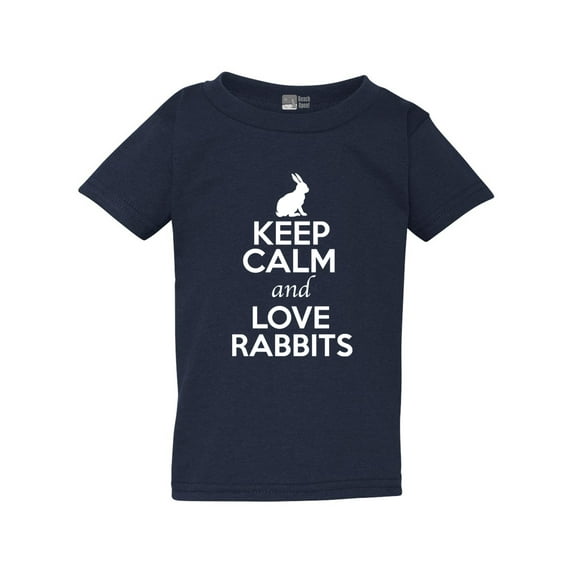 Keep Calm And Love Rabbits Bunny Pet Animal Lover Funny Toddler Kids T-Shirt Tee