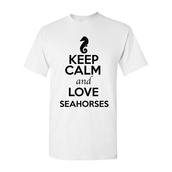 Keep Calm And Love Seahorses Sea Monster Animal Lover Adult T-Shirt Tee